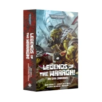 Legends Of The Waaagh! (Pb) Legends Of The Waaagh! (Pb)