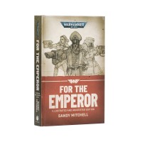 Ciaphas Cain: For The Emperor (Illustrated Hb)