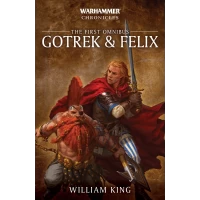 Gotrek And Felix: The First Omnibus Gotrek And Felix: The First Omnibus