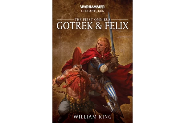 Gotrek And Felix: The First Omnibus
