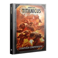 Adeptus Titanicus: Campaign Compendium Adeptus Titanicus: Campaign Compendium