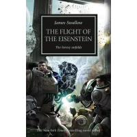 The Horus Heresy Book 4: Flight Of The Eisenstein (Pb) ---- Webstore Exclusive The Horus Heresy Book 4: Flight Of The Eisenstein (Pb) ---- Webstore Exclusive