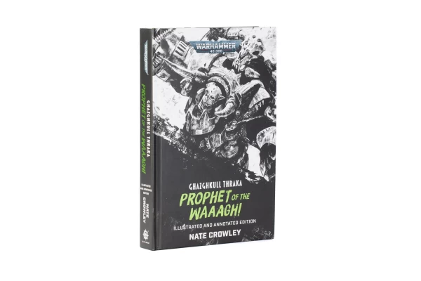 Ghazghkull Thraka: Prophet Of The Waaagh! (Illustrated & Annotated) ---- Webstore Exclusive