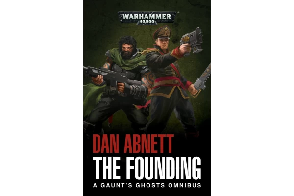 Gaunts Ghosts: The Founding (Pb)